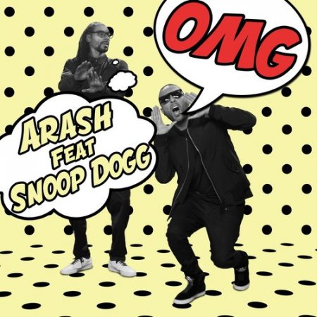 Arash Feat. Snoop Dogg - Omg (2016) » Музонов.Нет! Скачать Музыку.
