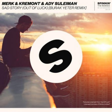 Merk & Kremont & Ady Suleiman - Sad Story (Out Of Luck) Burak.