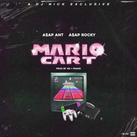 A$AP Rocky & A$AP Ant - Mario Cart (2018) » Музонов.Нет! Скачать.