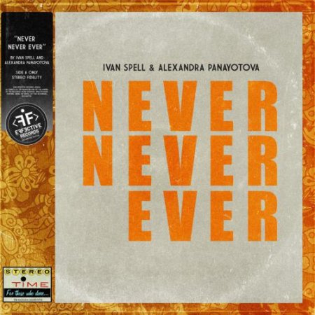 Ivan Spell & Alexandra Panayotoval - Never Never Ever (2018.