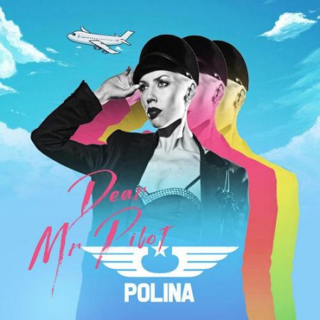 Polina - Dear Mr Pilot (2018) » Музонов.Нет! Скачать Музыку.