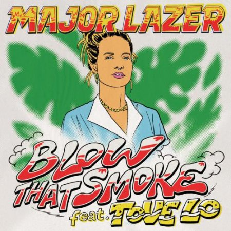 Major Lazer - Blow That Smoke (Feat. Tove Lo) (2018) » Музонов.Нет.