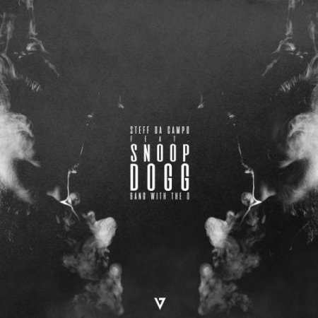 Steff Da Campo Feat. Snoop Dogg - Bang With The O (2018) » Музонов.