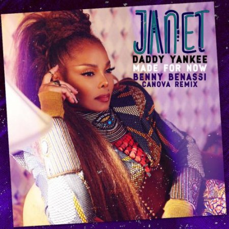 Janet Jackson & Daddy Yankee - Made For Now (Benny Benassi X.