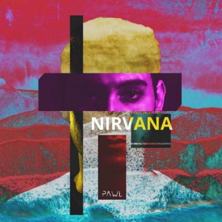 Pawl - Nirvana (2018) » Музонов.Нет! Скачать Музыку Бесплатно В.