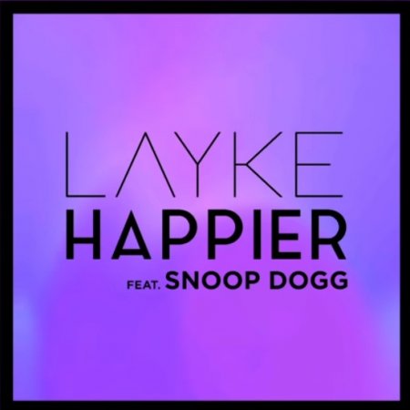 Layke Feat. Snoop Dogg - Happier (2019) » Музонов.Нет! Скачать.