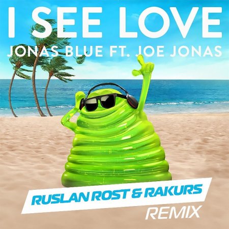 Jonas Blue Feat. Joe Jonas - I See Love (2018) » Музонов.Нет.