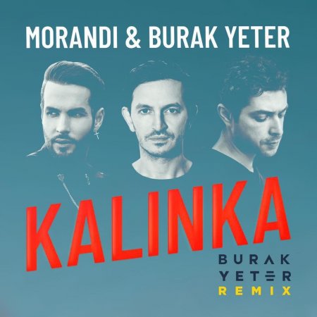 Morandi - Kalinka (Burak Yeter Remix) (2019) » Музонов.Нет.