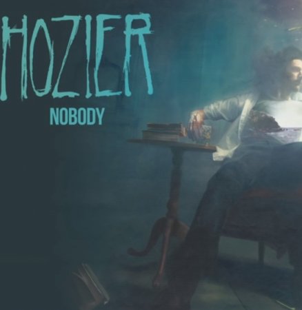 Hozier - Nobody (2019) » Музонов.Нет! Скачать Музыку Бесплатно В.