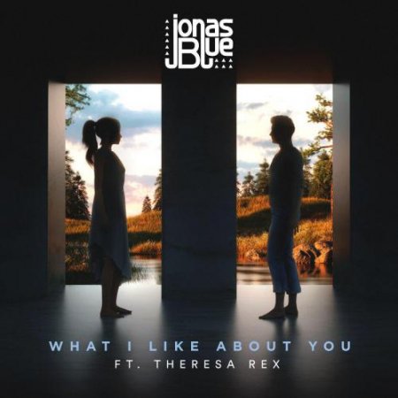 Jonas Blue Feat. Theresa Rex - What I Like About You (2019.