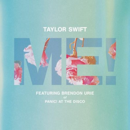 Taylor Swift - ME! (Feat. Brendon Urie Of Panic! At The Disco.